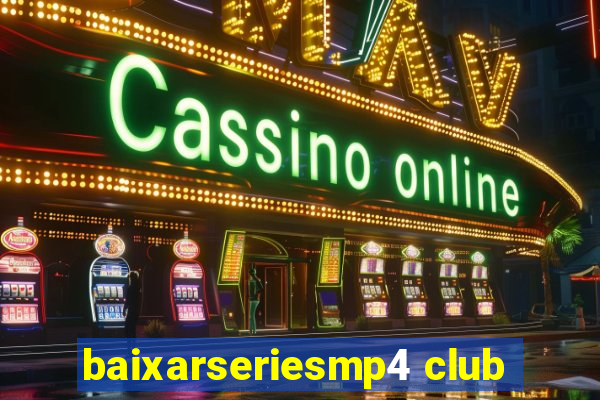 baixarseriesmp4 club